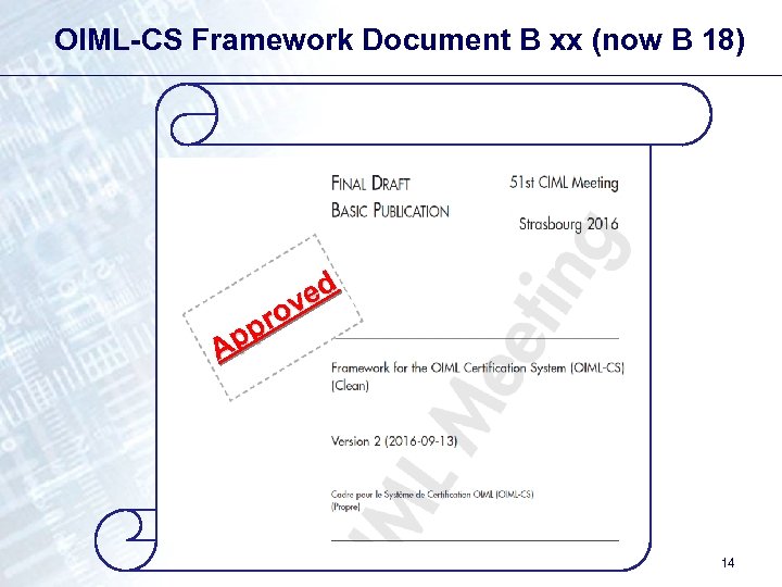 OIML-CS Framework Document B xx (now B 18) ed v ro pp A 14