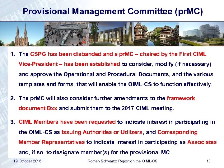 Provisional Management Committee (pr. MC) 1. The CSPG has been disbanded and a pr.