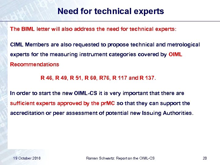 Need for technical experts The BIML letter will also address the need for technical