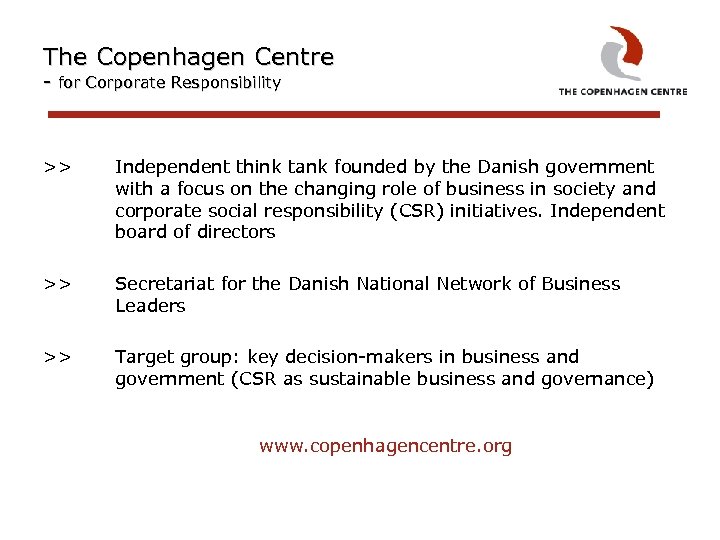 The Copenhagen Centre - for Corporate Responsibility >> Independent think tank founded by the