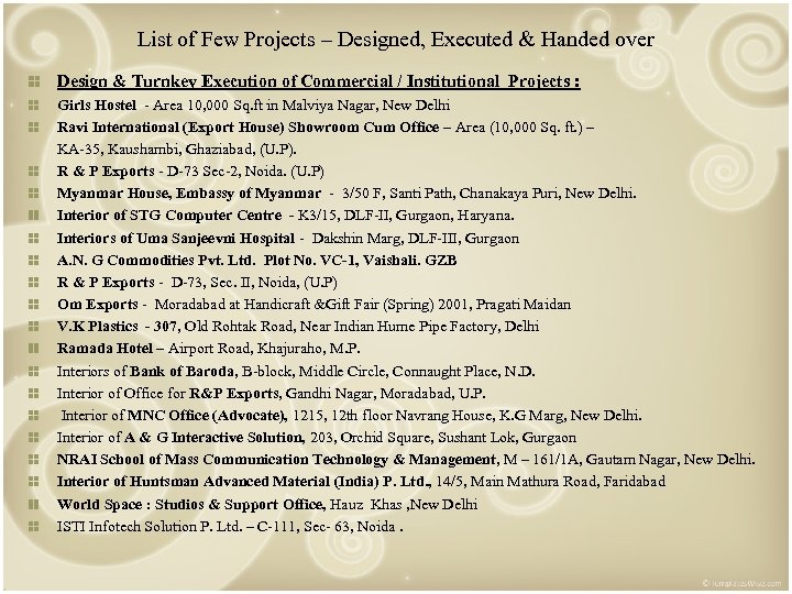 List of Few Projects – Designed, Executed & Handed over Design & Turnkey Execution