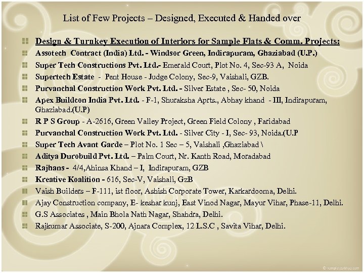 List of Few Projects – Designed, Executed & Handed over Design & Turnkey Execution
