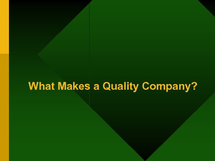 What Makes a Quality Company? 