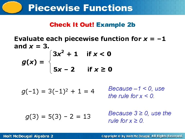 Piecewise Functions Check It Out! Example 2 b Evaluate each piecewise function for x