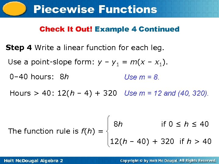 Piecewise Functions Check It Out! Example 4 Continued Step 4 Write a linear function