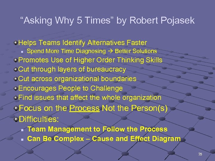 “Asking Why 5 Times” by Robert Pojasek Helps Teams Identify Alternatives Faster n Spend