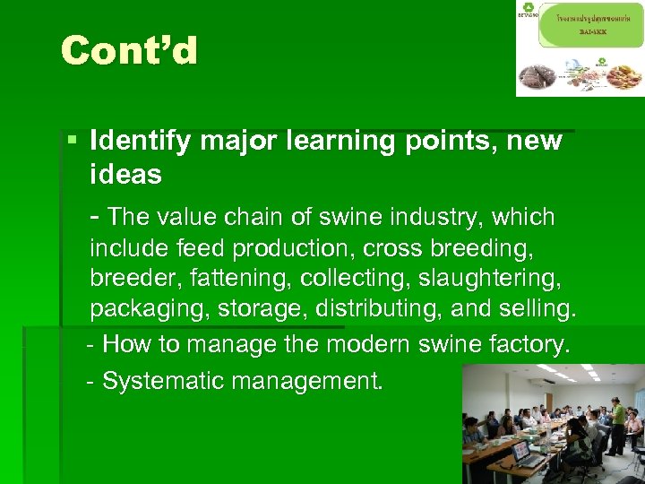 Cont’d § Identify major learning points, new ideas - The value chain of swine