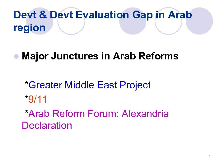 Devt & Devt Evaluation Gap in Arab region l Major Junctures in Arab Reforms