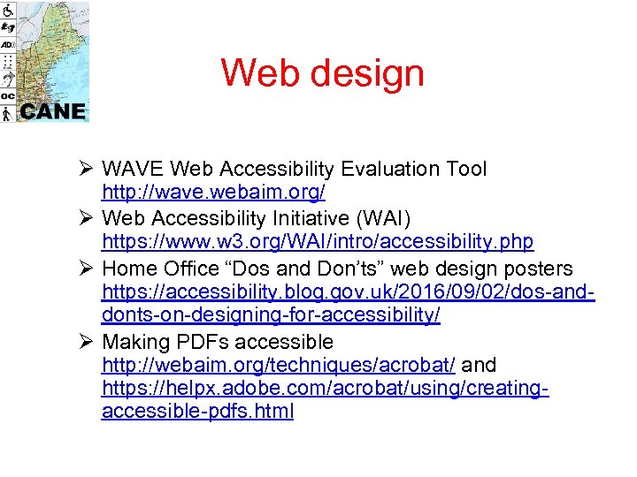 Web design Ø WAVE Web Accessibility Evaluation Tool http: //wave. webaim. org/ Ø Web