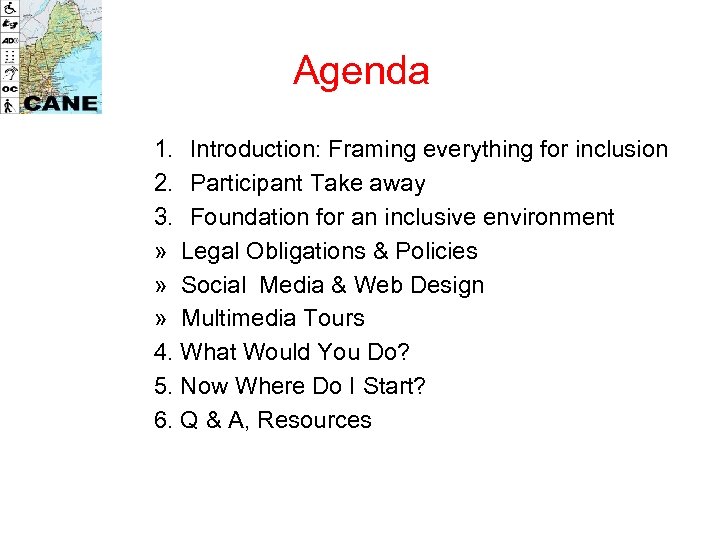 Agenda 1. Introduction: Framing everything for inclusion 2. Participant Take away 3. Foundation for