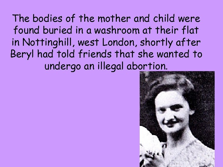 The bodies of the mother and child were found buried in a washroom at