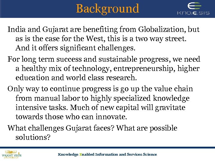 Background India and Gujarat are benefiting from Globalization, but as is the case for