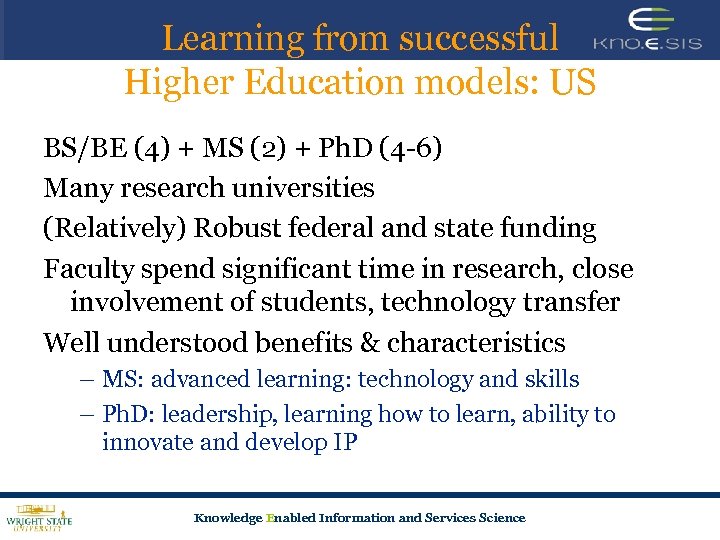 Learning from successful Higher Education models: US BS/BE (4) + MS (2) + Ph.