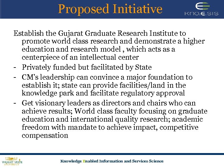 Proposed Initiative Establish the Gujarat Graduate Research Institute to promote world class research and