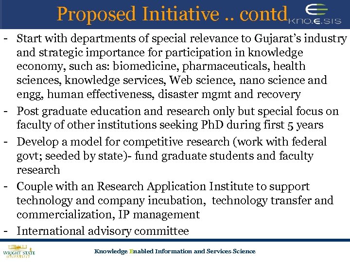 Proposed Initiative. . contd - Start with departments of special relevance to Gujarat’s industry