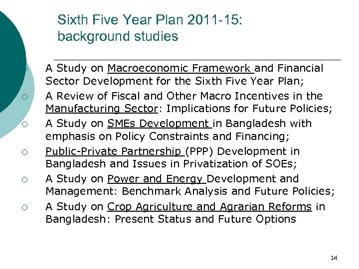 Sixth Five Year Plan 2011 -15: background studies ¡ ¡ ¡ A Study on