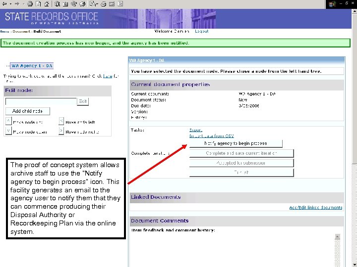 The proof of concept system allows archive staff to use the “Notify agency to