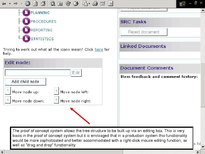 The proof of concept system allows the tree structure to be built up via
