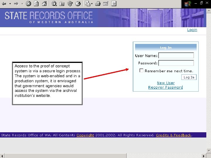 Access to the proof of concept system is via a secure login process. The