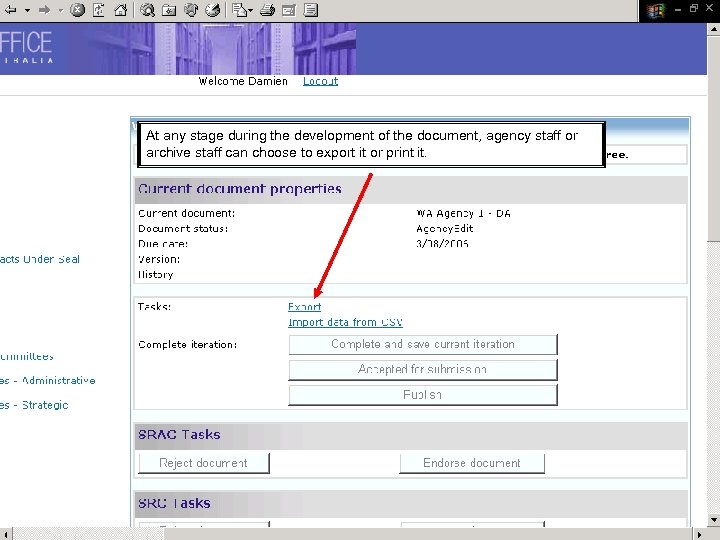 At any stage during the development of the document, agency staff or archive staff