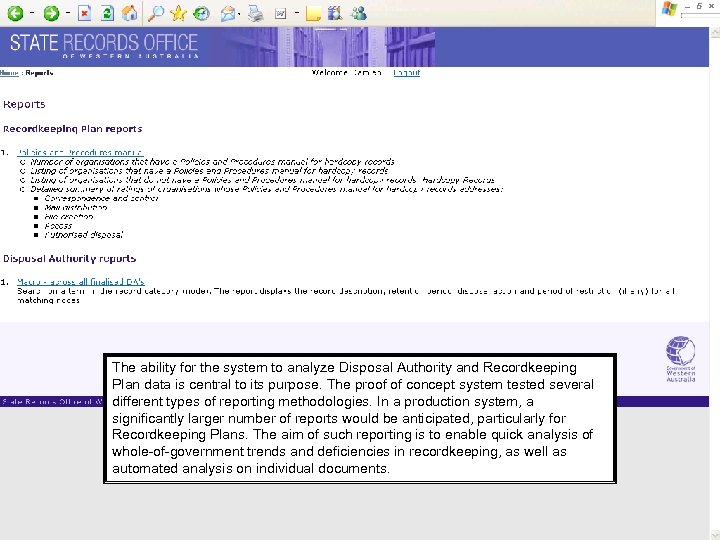 The ability for the system to analyze Disposal Authority and Recordkeeping Plan data is