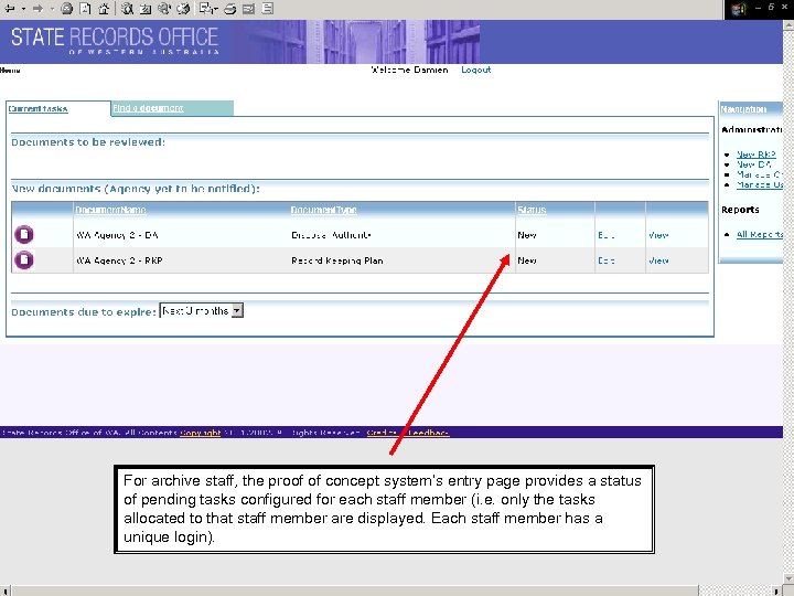 For archive staff, the proof of concept system’s entry page provides a status of