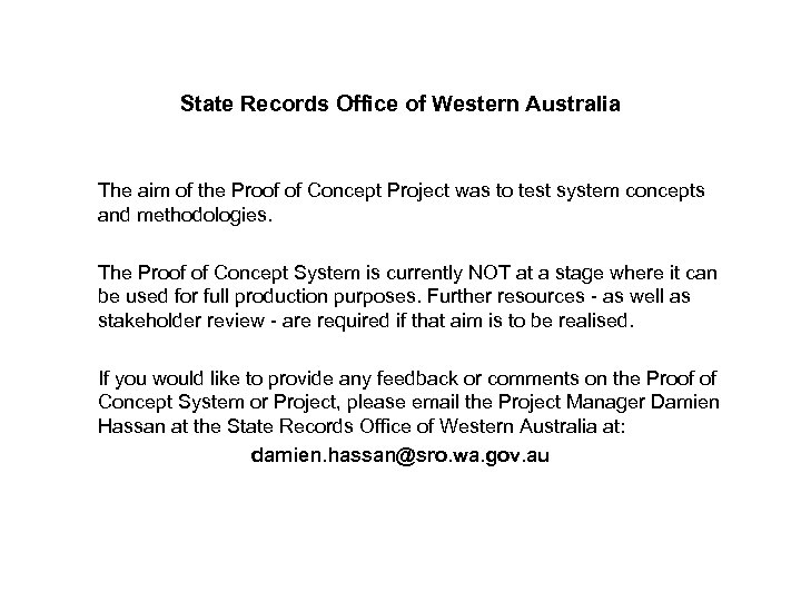 State Records Office of Western Australia The aim of the Proof of Concept Project