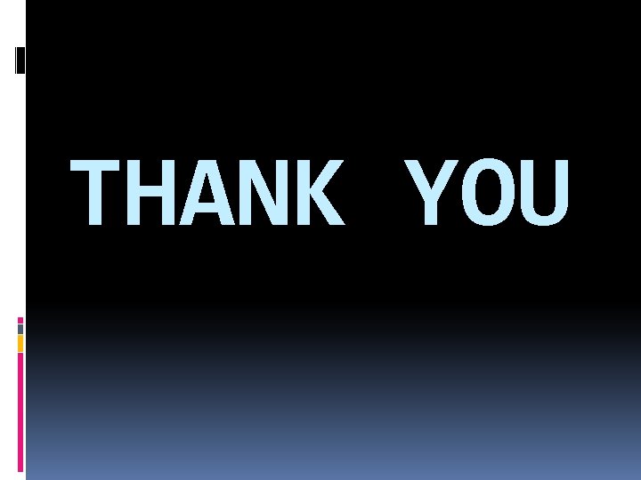 THANK YOU 