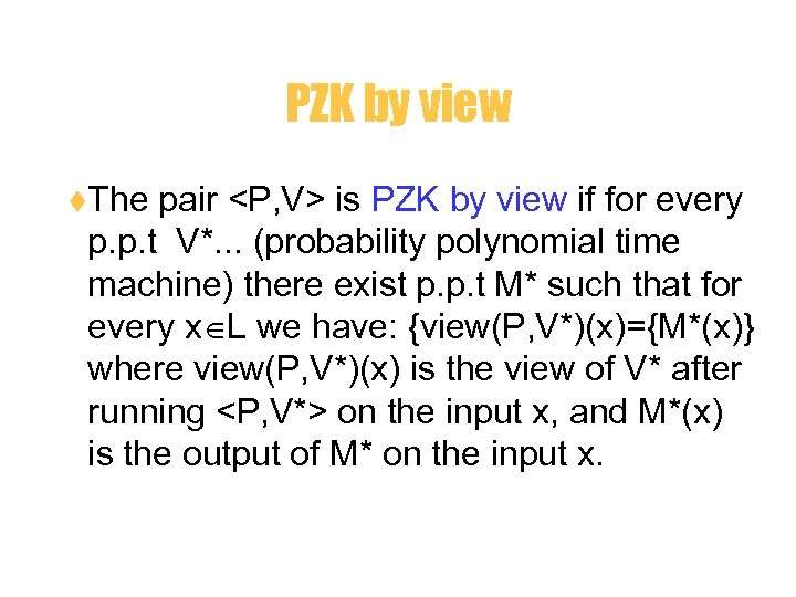 PZK by view t. The pair <P, V> is PZK by view if for