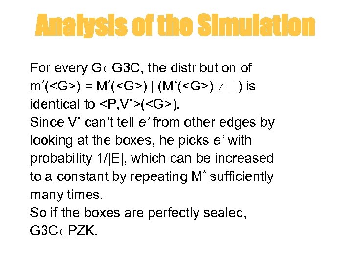 Analysis of the Simulation For every G G 3 C, the distribution of m*(<G>)