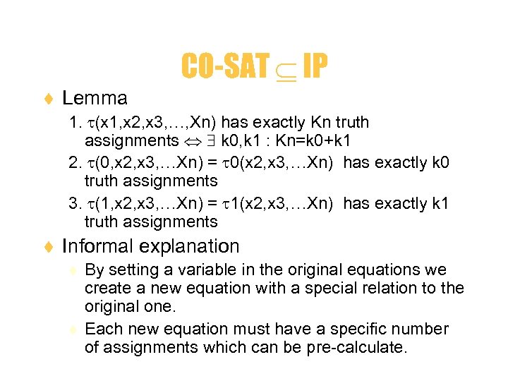 CO-SAT IP t Lemma 1. (x 1, x 2, x 3, …, Xn) has