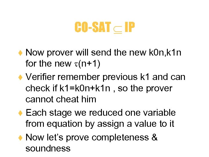 CO-SAT IP Now prover will send the new k 0 n, k 1 n