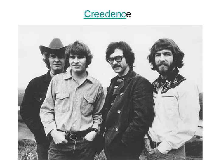 Creedence 