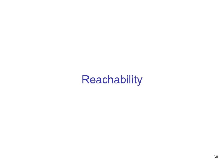 Reachability 30 