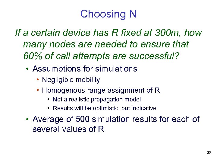 Choosing N If a certain device has R fixed at 300 m, how many