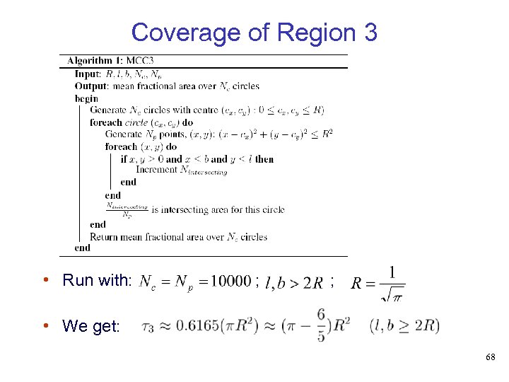 Coverage of Region 3 • Run with: ; ; • We get: 68 