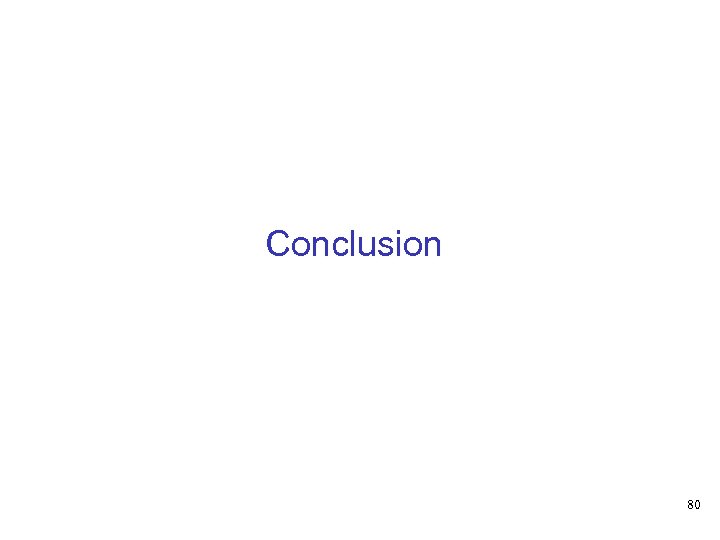 Conclusion 80 