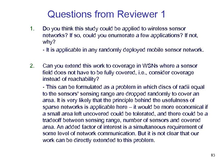 Questions from Reviewer 1 1. Do you think this study could be applied to