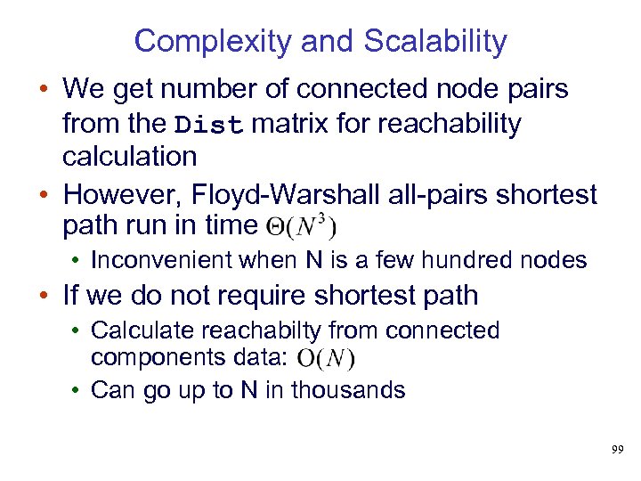 Complexity and Scalability • We get number of connected node pairs from the Dist