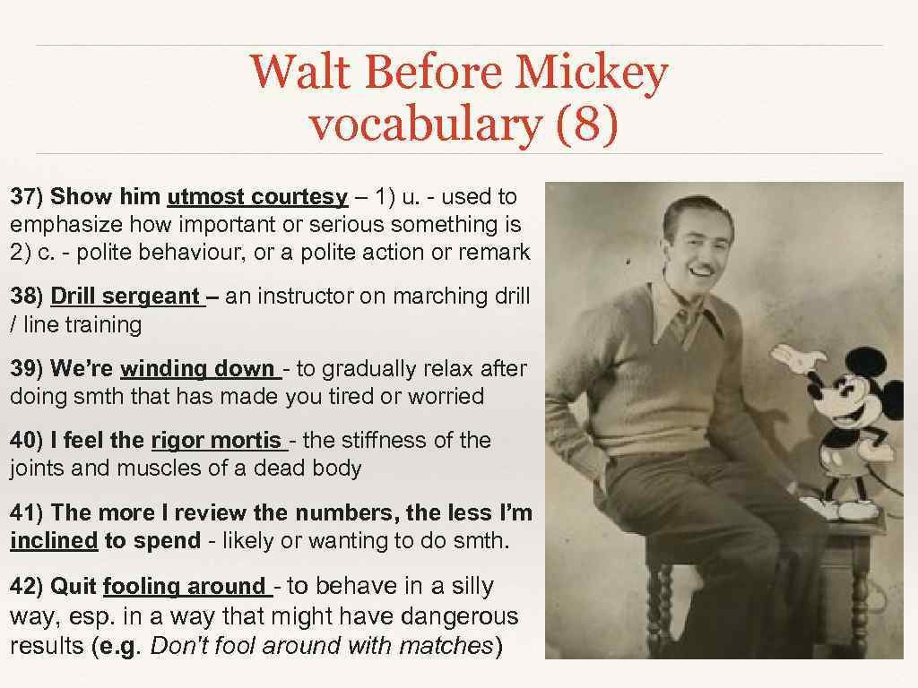 Walt Before Mickey vocabulary (8) 37) Show him utmost courtesy – 1) u. -