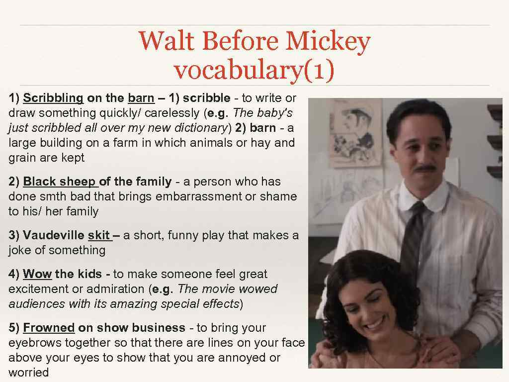 Walt Before Mickey vocabulary(1) 1) Scribbling on the barn – 1) scribble - to