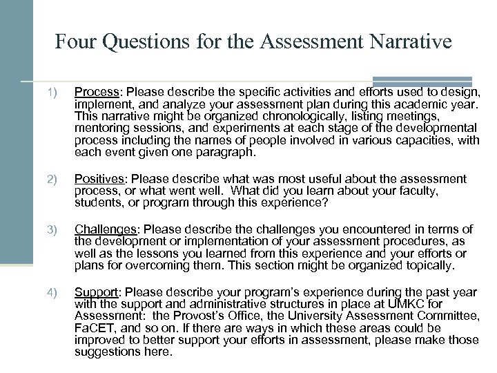Four Questions for the Assessment Narrative 1) Process: Please describe the specific activities and