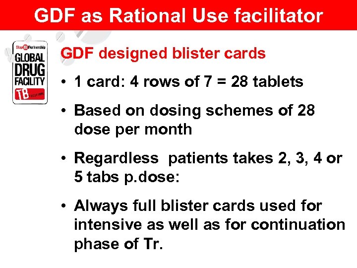 GDF as Rational Use facilitator GDF designed blister cards • 1 card: 4 rows