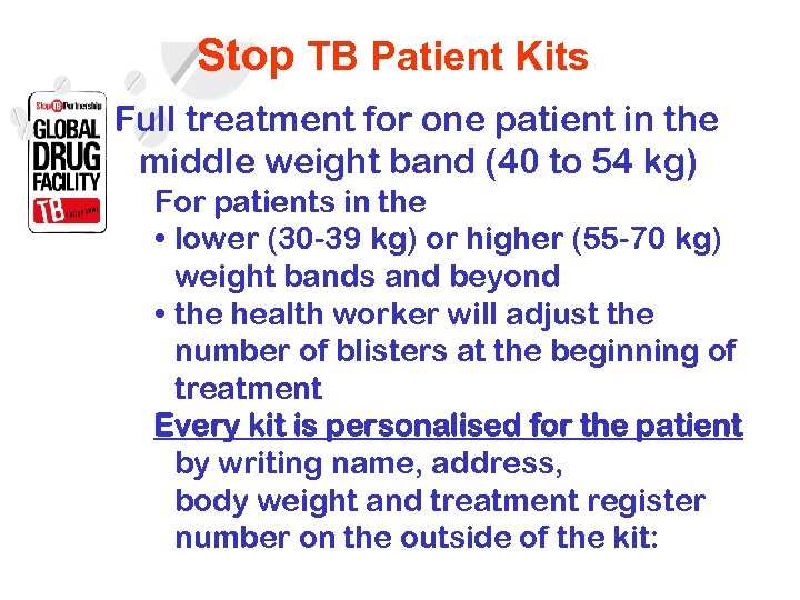 Stop TB Patient Kits Full treatment for one patient in the middle weight band