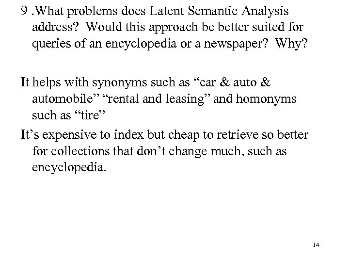 9. What problems does Latent Semantic Analysis address? Would this approach be better suited