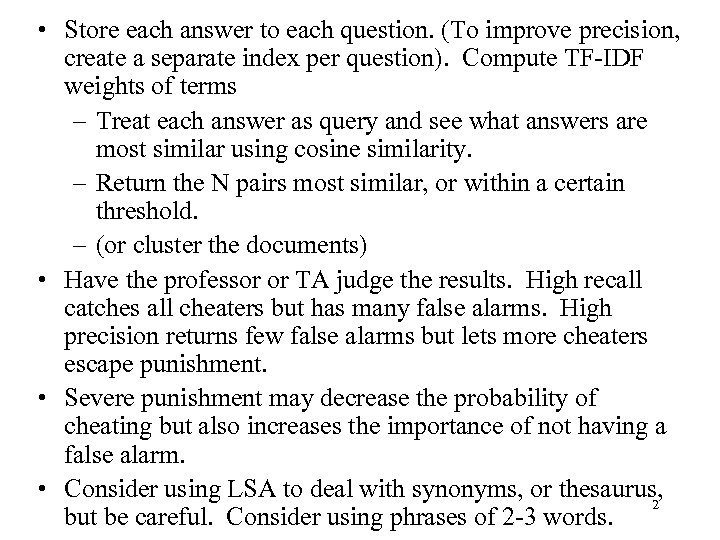  • Store each answer to each question. (To improve precision, create a separate