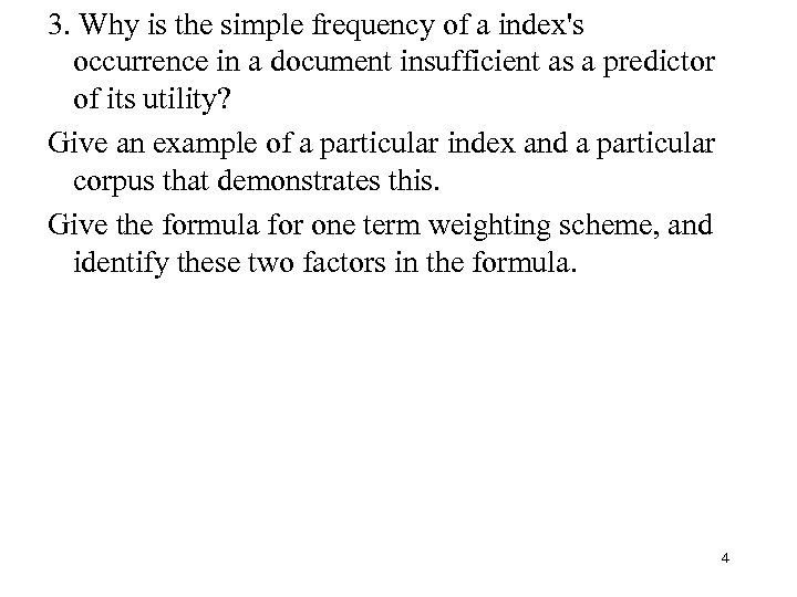 3. Why is the simple frequency of a index's occurrence in a document insufficient