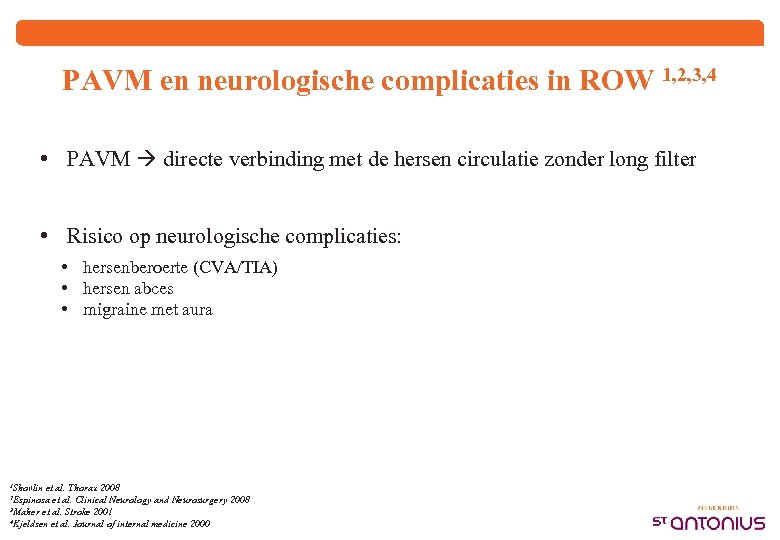 PAVM en neurologische complicaties in ROW 1, 2, 3, 4 • PAVM directe verbinding