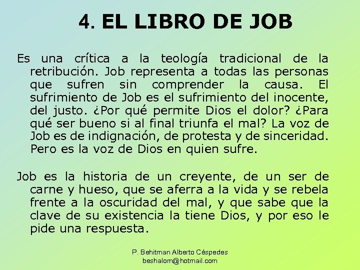 4. EL LIBRO DE JOB Es una crítica a la teología tradicional de la