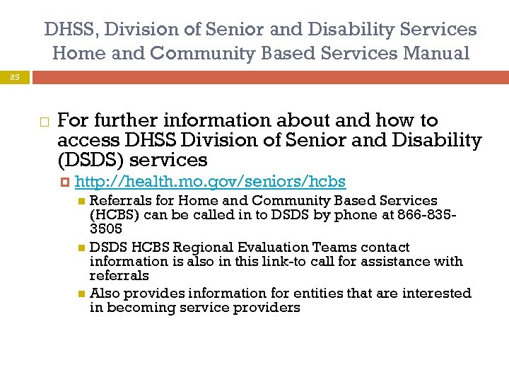 DHSS, Division of Senior and Disability Services Home and Community Based Services Manual 25